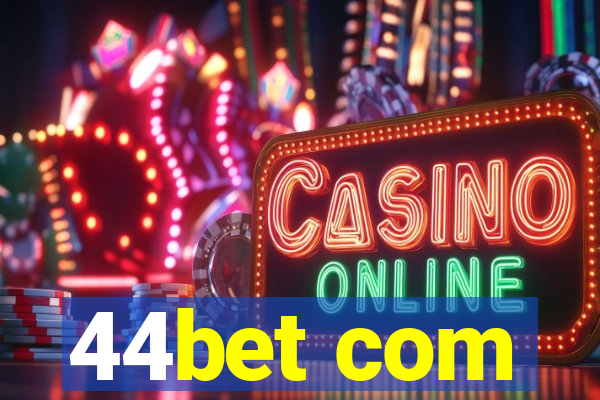 44bet com